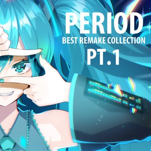 PERIOD -BEST REMAKE COLLECTION- PT.1