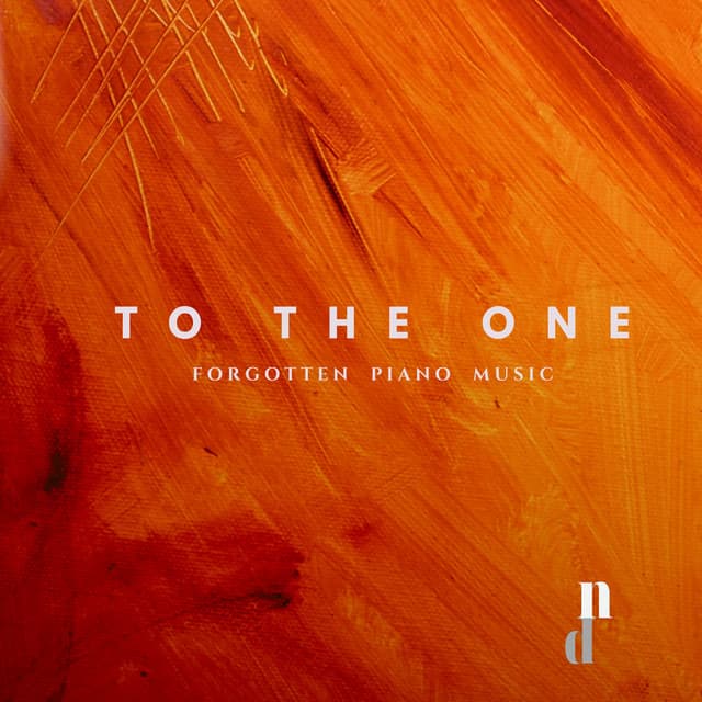 "072 Forgotten Piano Music": To the One