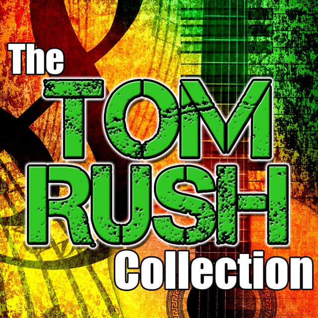 The Tom Rush Collection