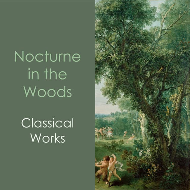"'Nocturne in the Woods: Classical Works"
