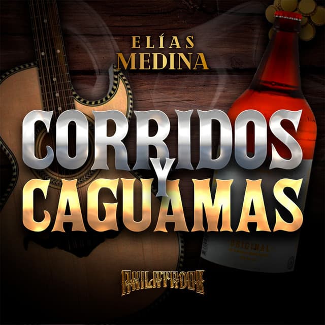 Corridos Y Caguamas (En Vivo)