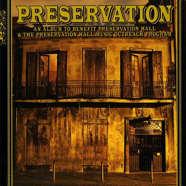 An Album To Benefit Preservation Hall & The Preservation Hall Music Outreach Program (Deluxe Version)