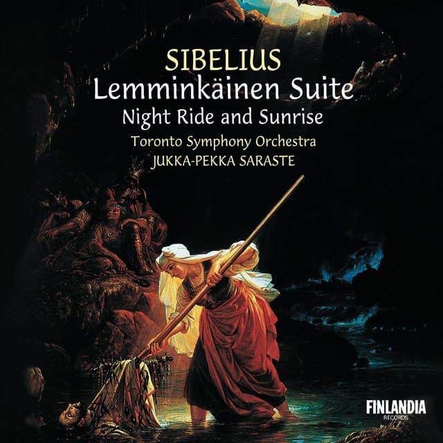 Sibelius : Lemminkäinen Suite; Night Ride and Sunrise