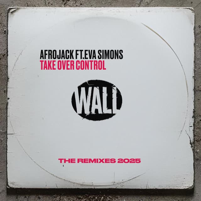 Take Over Control (The Remixes 2025)