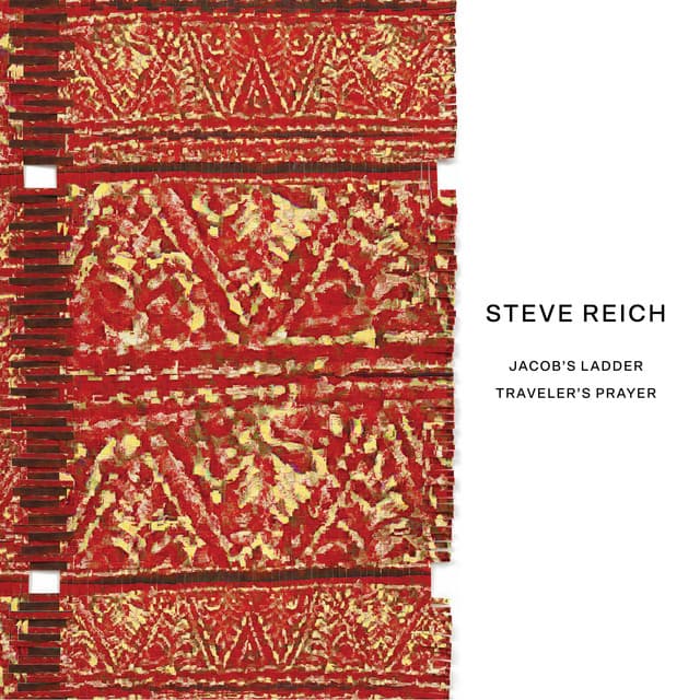 Steve Reich: Jacob's Ladder/Traveler's Prayer