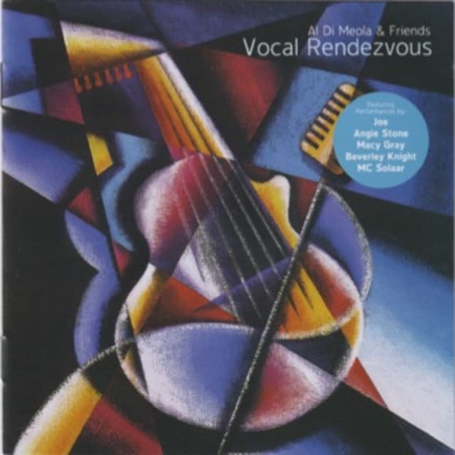 Al Di Meola & Friends “Vocal Rendezvous” (with Angie Stone, Beverley Knight, MC Solaar, Macy Gray, Xavier Naidoo, Bosson, Till Brönner & Leonid Agutin) [Deluxe version]