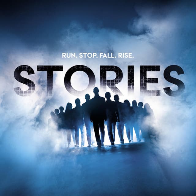 Stories - Run. Stop. Fall. Rise.