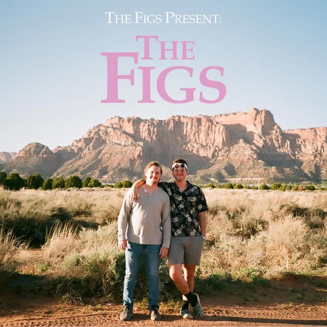 The Figs Present: The Figs