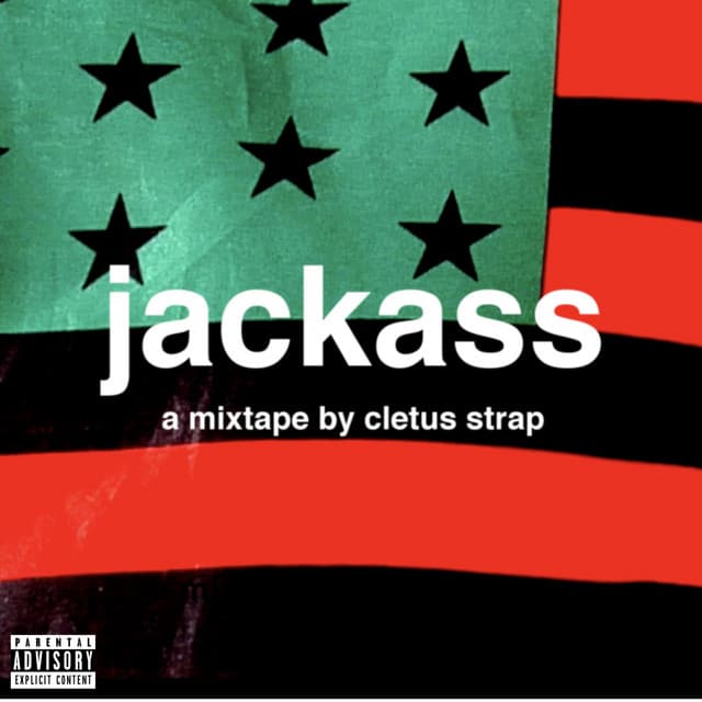 Jackass "A Mixtape by Cletus Strap"