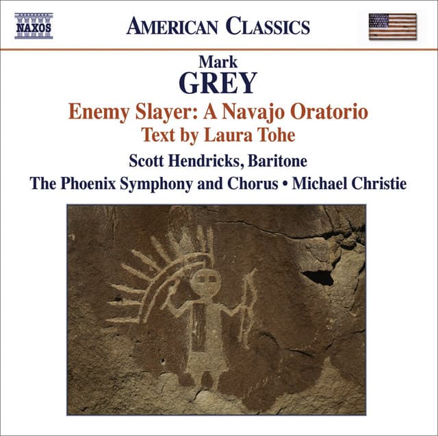 Grey, M.: Enemy Slayer: A Navajo Oratorio