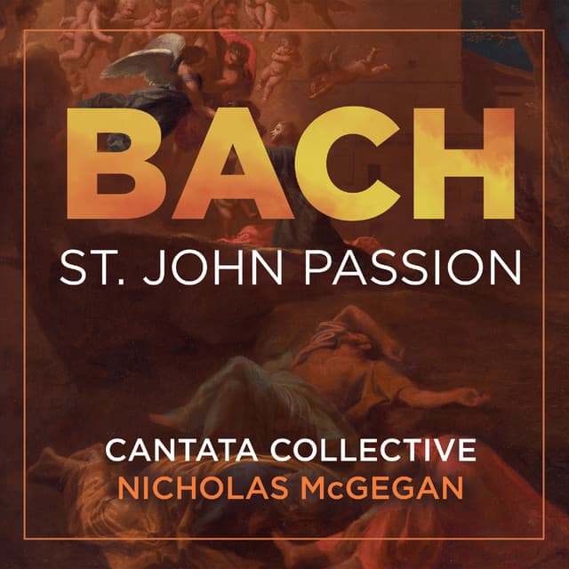 Bach: St. John Passion, BWV 245
