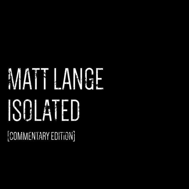 Isolated [Commentary Edition]