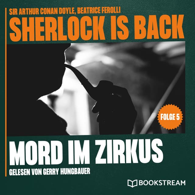 Mord im Zirkus (Sherlock is Back, Folge 5)