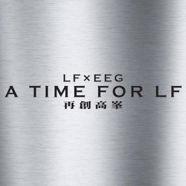 A Time for LF