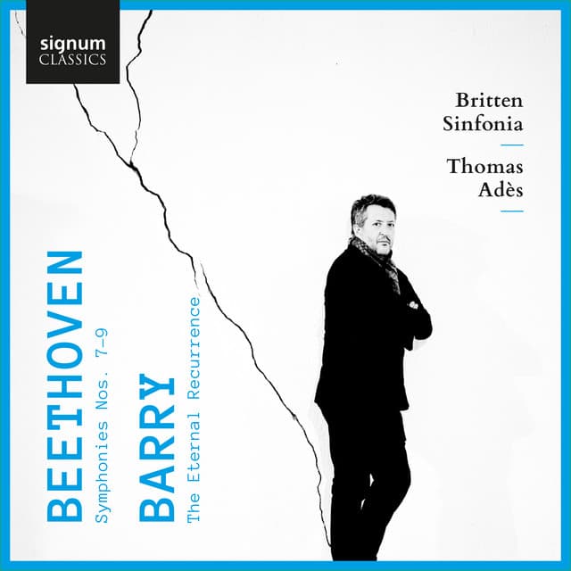 Beethoven: Symphonies Nos. 7, 8 & 9 – Barry: The Eternal Recurrence