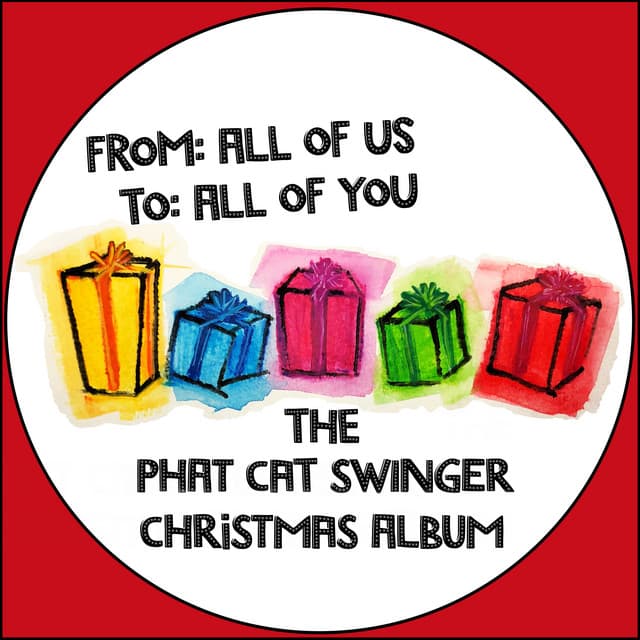 From: All of Us To: All of You - The Phat Cat Swinger Christmas Album