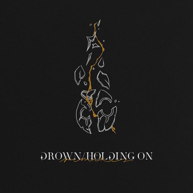 Drown/Holding On (Remixes)