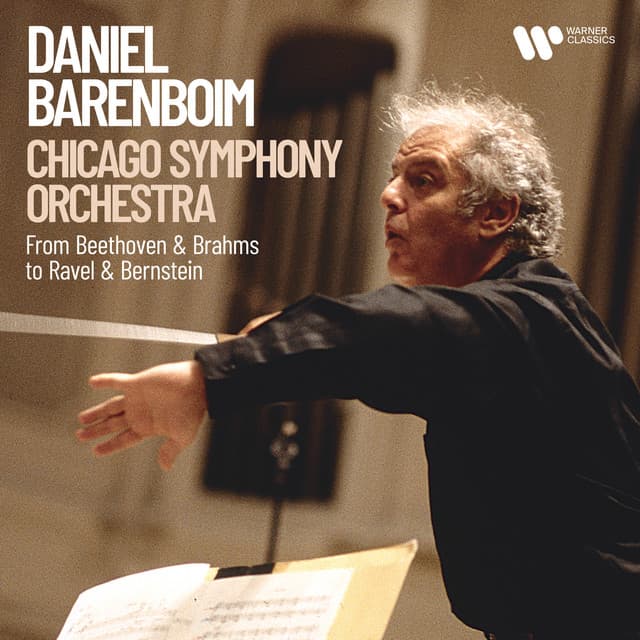 Daniel Barenboim & Chicago Symphony Orchestra - From Beethoven & Brahms to Ravel & Bernstein