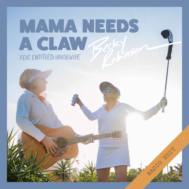 Mama Needs A Claw (Radio Edit)